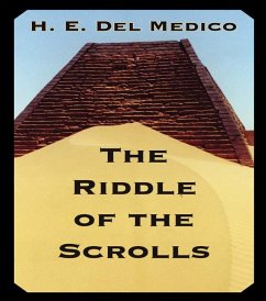 Riddle Of The Scrolls (eBook, ePUB) - Del Medico, H. E.