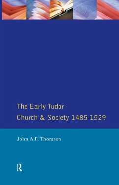 The Early Tudor Church and Society 1485-1529 (eBook, PDF) - Thomson, John A F