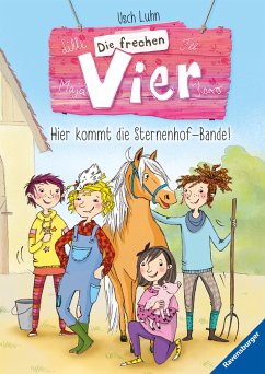 Hier kommt die Sternenhof-Bande! / Die frechen Vier Bd.1 (eBook, ePUB) - Luhn, Usch