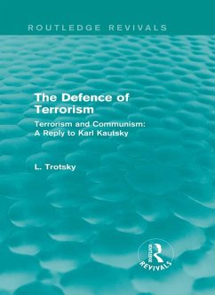 The Defence of Terrorism (Routledge Revivals) (eBook, ePUB) - Trotsky, Leon