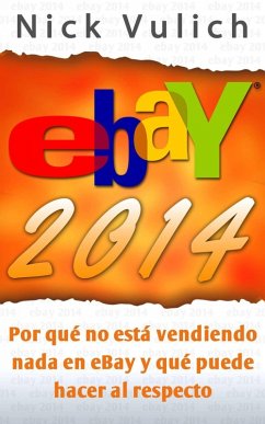Cover eBay 2014. Por qué no está vendiendo nada en eBay y qué puede hacer al respecto (eBook, ePUB)