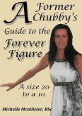 A Former Chubby's Guide to the Forever Figure