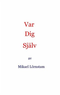 Var dig själv (eBook, ePUB)