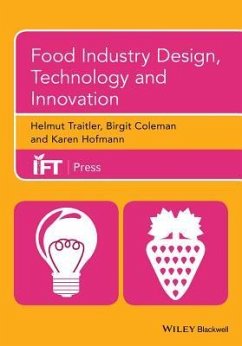 Food Industry Design, Technology and Innovation - Traitler, Helmut; Coleman, Birgit; Hofmann, Karen