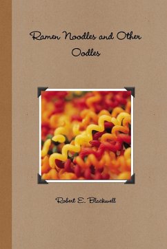 Ramen Noodles and Other Oodles - Blackwell, Robert E.