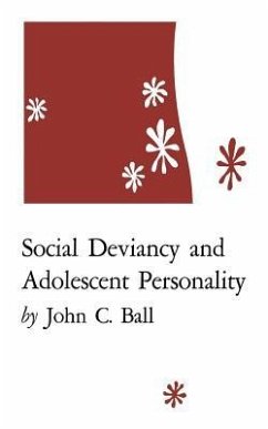 Social Deviancy and Adolescent Personality - Ball, John C