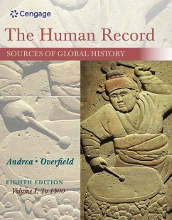 The Human Record: Sources of Global History, Volume I - Andrea, Alfred J; Overfield, James H