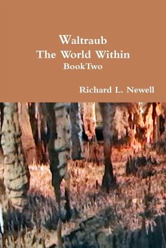 Waltraub The World Within Book Two - Newell, Richard L.