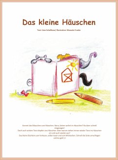 Das kleine Häuschen (eBook, ePUB) - Schellhase, Uwe