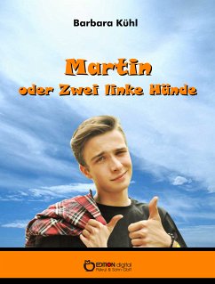 Martin oder Zwei linke Hände (eBook, ePUB) - Kühl, Barbara