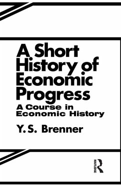A Short History of Economic Progress (eBook, ePUB) - Brennor, Y. S.