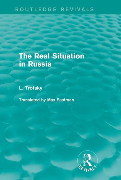 The Real Situation in Russia (Routledge Revivals) (eBook, ePUB) The Real Situation in Russia (Routledge Revivals) (eBook, ePUB)