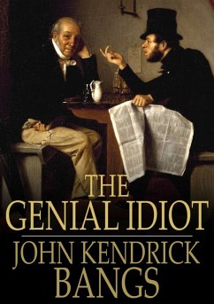 Genial Idiot (eBook, ePUB) - Bangs, John Kendrick