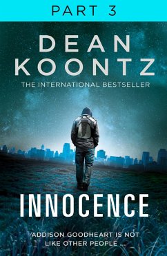 Innocence: Part 3, Chapters 43 to 58 (eBook, ePUB) - Koontz, Dean