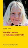 Von Gott reden im Religionsunterricht (eBook, PDF)