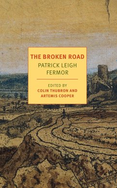 The Broken Road: From the Iron Gates to Mount Athos - Leigh Fermor, Patrick