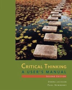 Critical Thinking: A User's Manual - Jackson, Debra; Newberry, Paul