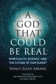 A God That Could Be Real: Spirituality, Science, and the Future of Our Planet