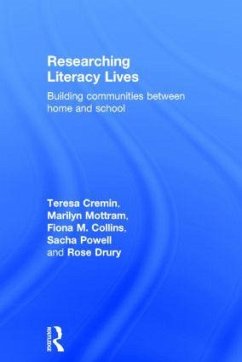 Researching Literacy Lives - Cremin, Teresa; Mottram, Marilyn; Collins, Fiona M