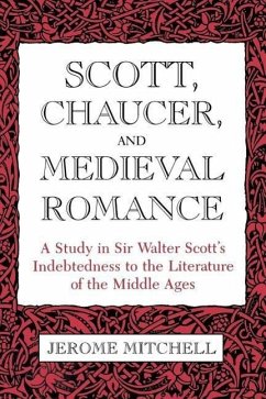 Scott, Chaucer, and Medieval Romance - Mitchell, Jerome