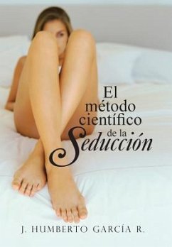 El Metodo Cientifico de La Seduccion - Garcia R., J. Humberto