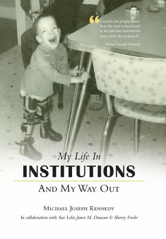 My Life in Institutions and My Way Out - Kennedy, Michael Joseph