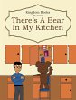 There's a Bear in My Kitchen - Bild 1