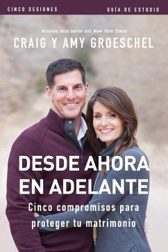 Desde ahora en adelante - Guía de estudio - Groeschel, Craig; Groeschel, Amy