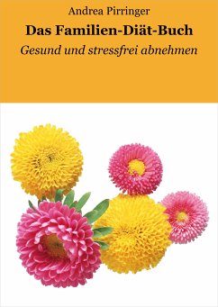 Das Familien-Diät-Buch (eBook, ePUB) - Pirringer, Andrea