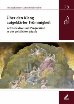 Über den Klang aufgeklärter Frömmigkeit. Retrospektive und Progression in der geistlichen Musik