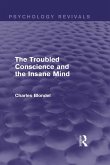 The Troubled Conscience and the Insane Mind (Psychology Revivals) (eBook, ePUB)
