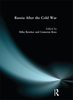 Russia after the Cold War (eBook, PDF) - Bowker, Mike; Ross, Cameron