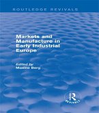 Markets and Manufacture in Early Industrial Europe (Routledge Revivals) (eBook, ePUB)
