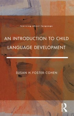 An Introduction to Child Language Development (eBook, ePUB) - Cohen, Susan H. Foster
