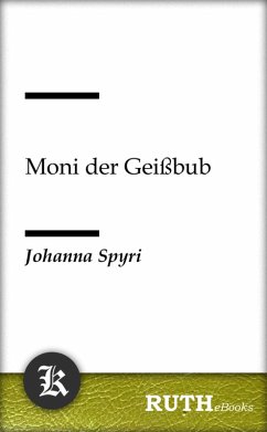 Moni der Geißbub (eBook, ePUB) - Spyri, Johanna