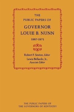 The Public Papers of Governor Louie B. Nunn - Nunn, Louie B