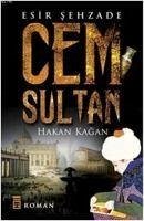 Cem Sultan - Kagan, Hakan