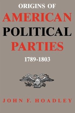 Origins of American Political Parties - Hoadley, John F
