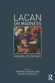 Lacan on Madness Lacan on Madness