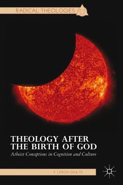Theology After the Birth of God - Shults, F.