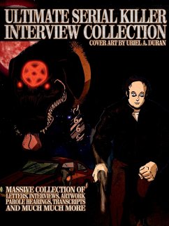 ULTIMATE SERIAL KILLER INTERVIEW COLLECTION - Gilks, James