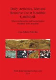 Daily Activities, Diet and Resource Use at Neolithic Çatalhöyük
