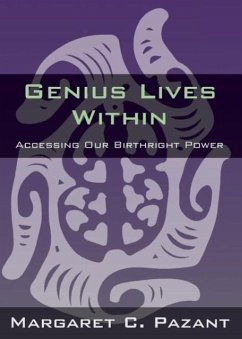 Genius Lives Within - Pazant, Margaret C