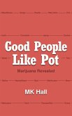 Good People Like Pot