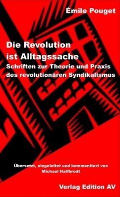 Die Revolution ist Alltagssache. - Pouget, Émile