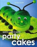 Quick & Clever Party Cakes (eBook, ePUB)
