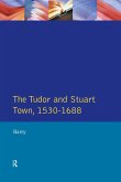 The Tudor and Stuart Town 1530 - 1688 (eBook, PDF)