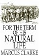 For the Term of His Natural Life... - Bild 1