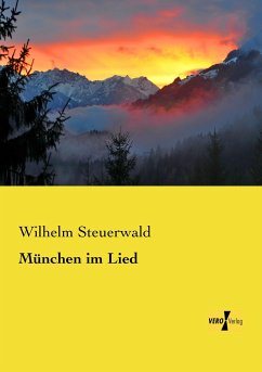 München im Lied - Steuerwald, Wilhelm
