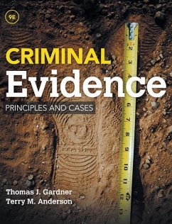 Criminal Evidence: Principles and Cases - Gardner, Thomas J.; Anderson, Terry M.